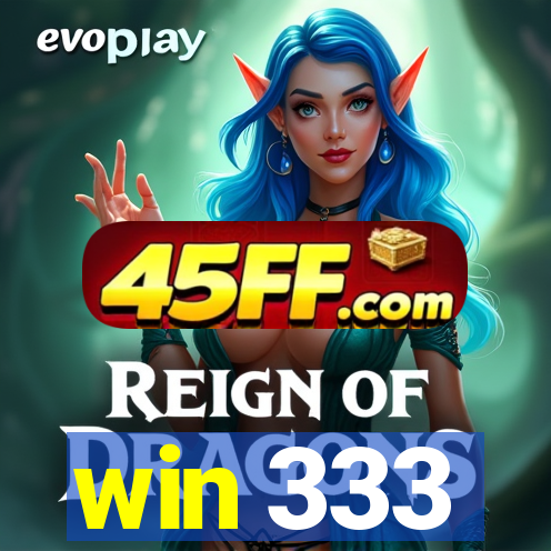 win 333